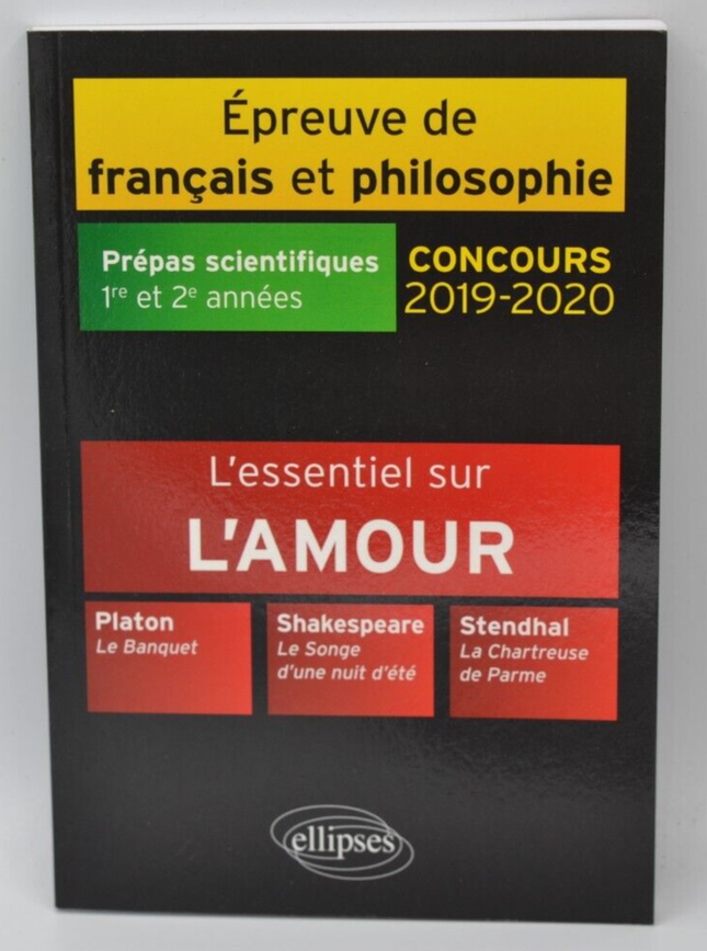 Epreuve de français et philosophie Prépas scientifiques l'essentiel amour- Livre