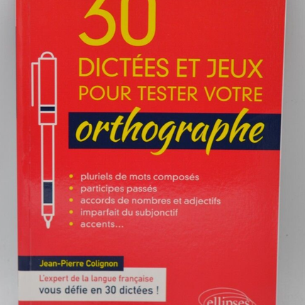 30 Dictations and Games to Test Your Spelling - Jean-Pierre Colignon - Book