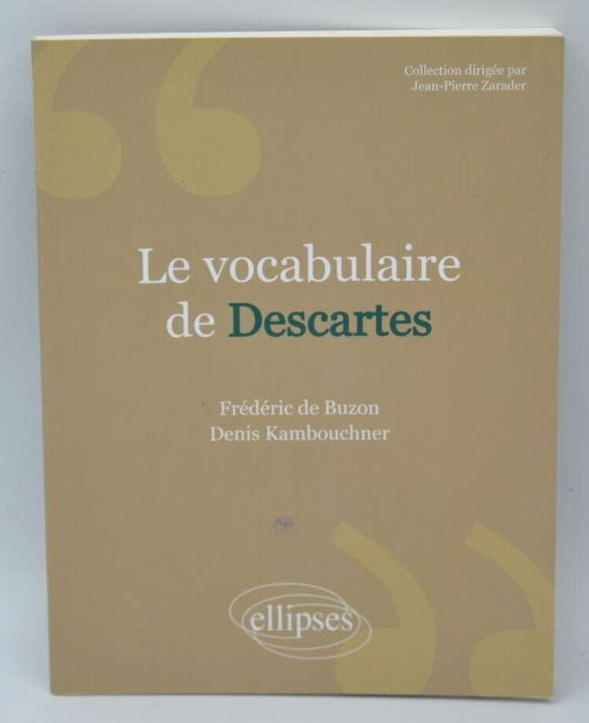 Le Vocabulaire de Descartes - Denis Kambouchner - Livre