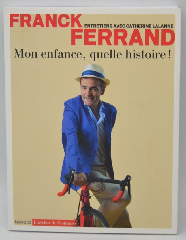 Mon enfance quelle histoire - Franck Ferrand - Livre