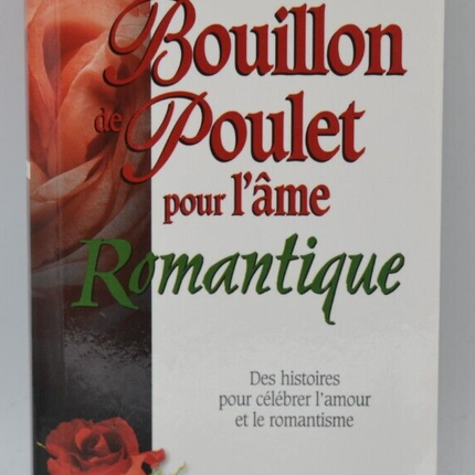 Bouillon de Poulet pour l'âme Romantique - Marie Delclos - Livre