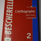 Bescherelle Collection 2 - Spelling for everyone - book