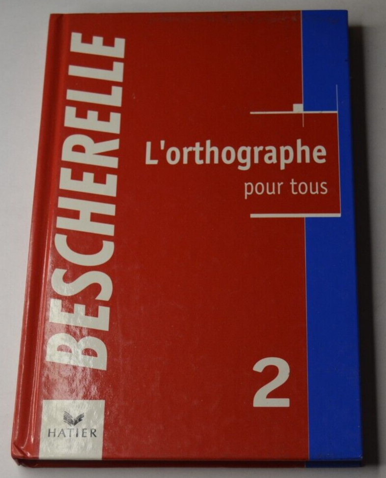 Collection Bescherelle 2 - L'orthographe pour tous - livre