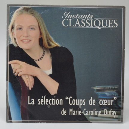 Instants Classiques "Coups De Coeur" Marie-Caroline Dufay - cd