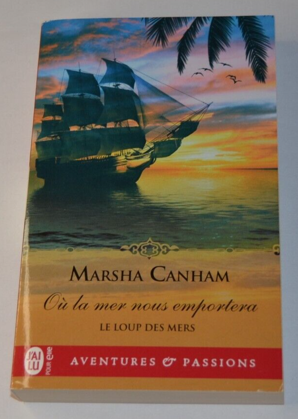 Où la mer nous emportera - Le loup des mers - Marsha Canham - livre