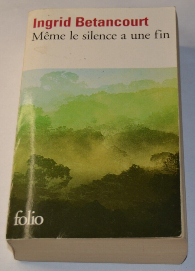 Auch die Stille hat ein Ende - Ingrid Betancourt - Buch