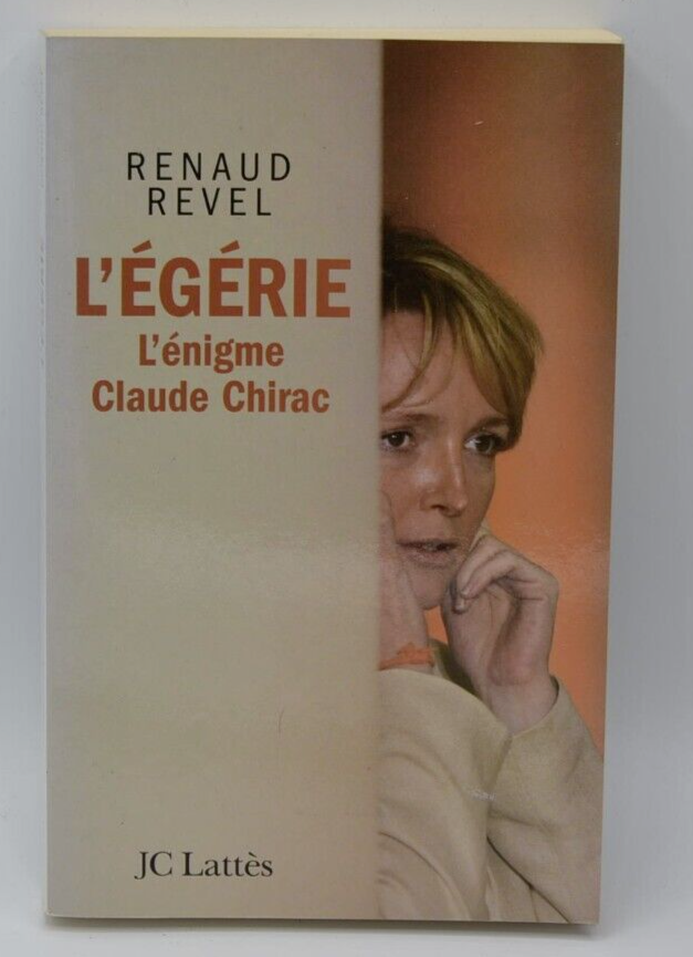 l'égérie l'énigme Claude Chirac - Renaud Revel - livre