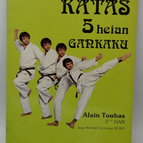Katas 5 heian gankaku - Alain Toubas - livre
