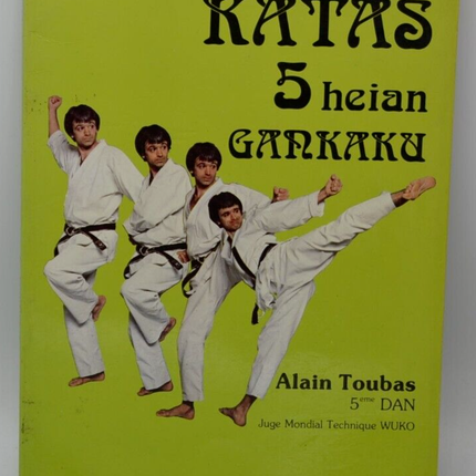 Katas 5 heian gankaku - Alain Toubas - livre
