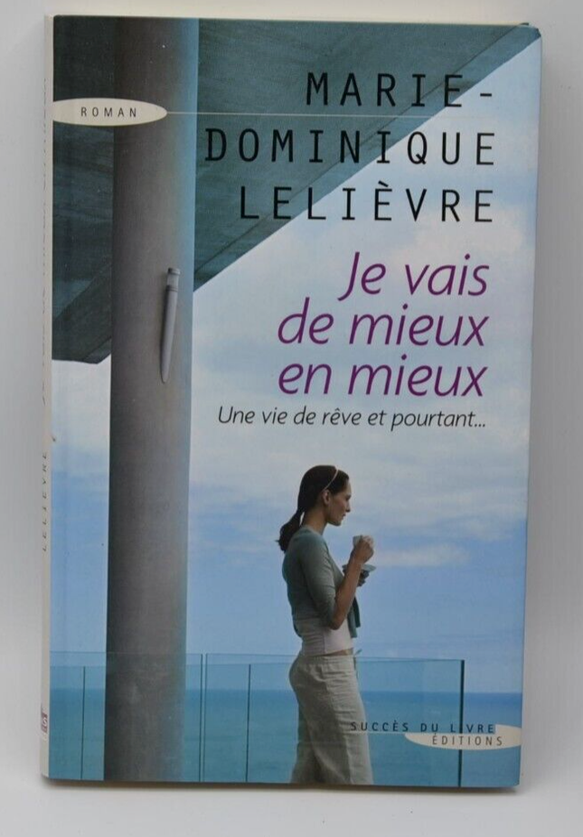 je vais de mieux en mieux - Marie Dominique Lelièvre - livre