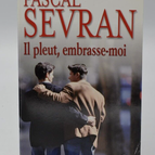 Il pleut embrasse-moi - Pascal Sevran - livre