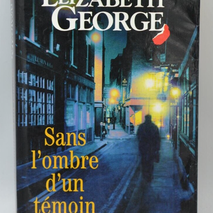 Sans l'ombre d'un témoin - Elizabeth George - livre