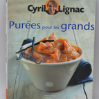 Purées pour les grands - Cyril Lignac - recettes - livre