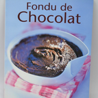 Fondu de chocolat - Sophie Brissaud - recettes - livre