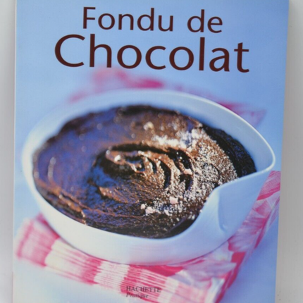 Fondu de chocolat - Sophie Brissaud - recettes - livre