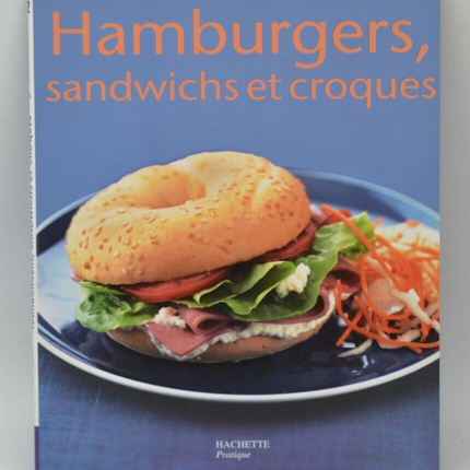 Hamburger sandwiches and croques - Thomas Feller-Girod - recipes - book
