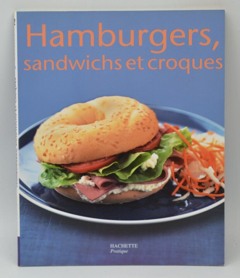 Hamburgers sandwichs et croques - Thomas Feller-Girod - recettes - livre