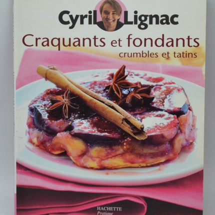 Crispy and soft crumbles and tatins - Cyril Lignac - recipes - book