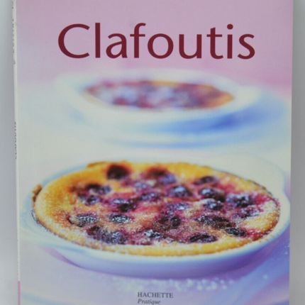 Clafoutis - Stéphan Lagorce - recettes - livre
