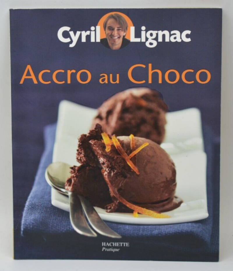 Addicted to Choco - Cyril Lignac - recipes - book