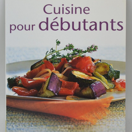 Cuisine pour débutants - Elisa Vergne - recettes - livre