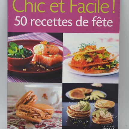 Schicke und einfache 50 Partyrezepte - Rezepte - Buch