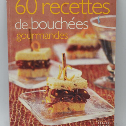 60 Gourmet Bite Recipes - recipes - book