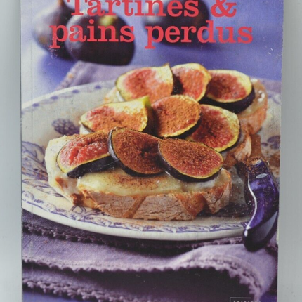 Tartines und French Toast - Rezepte - Buch