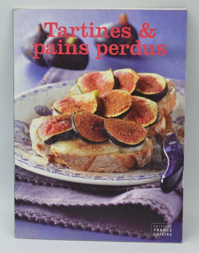 Tartines Et Pains Perdus - recettes - livre