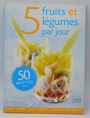 5 Fruits Et Légumes Par Jour - recettes - livre