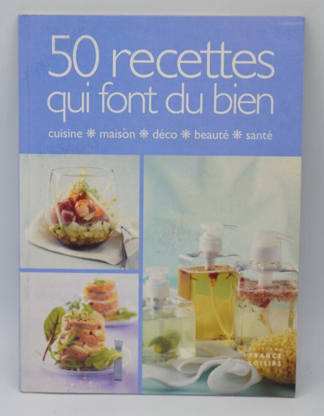 50 Recettes Qui Font Du Bien - recettes - livre