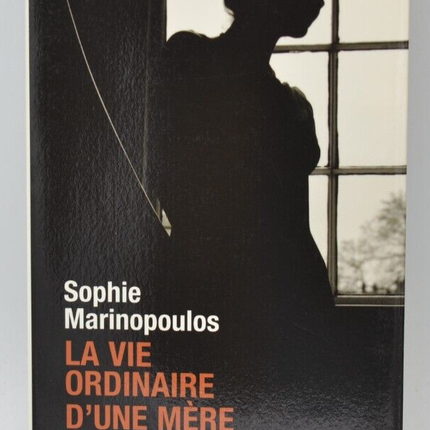 Das gewöhnliche Leben einer mörderischen Mutter - Sophie Marinopoulos - Buch