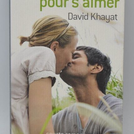 La Vie Pour S'aimer - David Khayat - livre