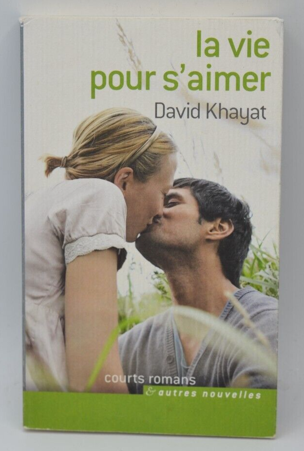 La Vie Pour S'aimer - David Khayat - livre