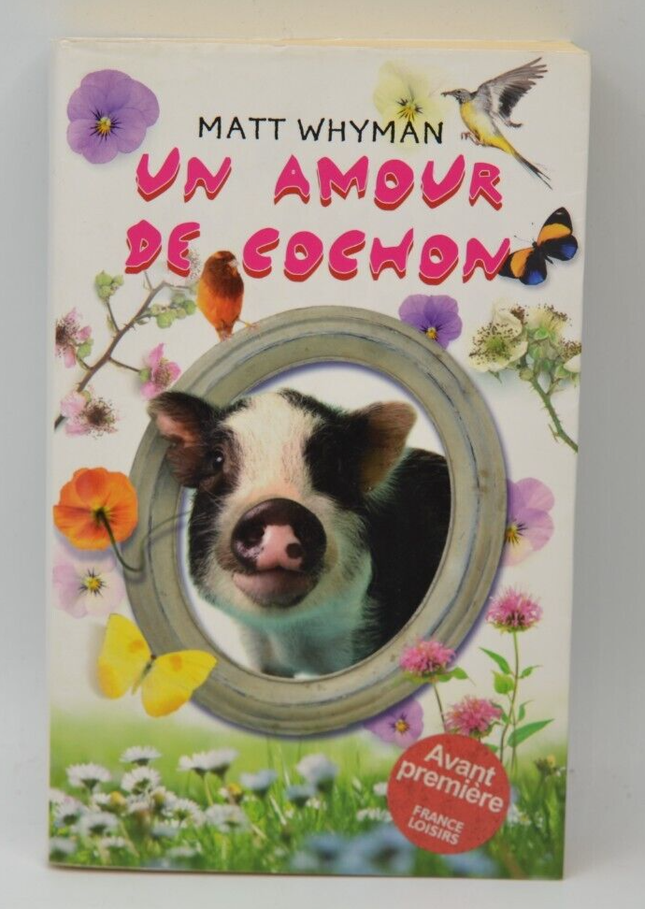 Un Amour De Cochon - Matt Whyman - livre