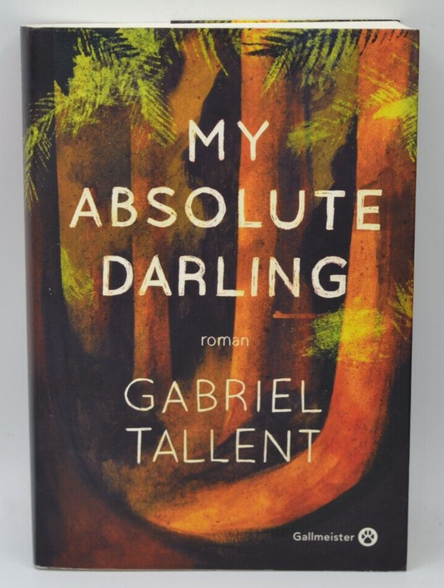 My Absolute Darling - Gabriel Tallent - livre