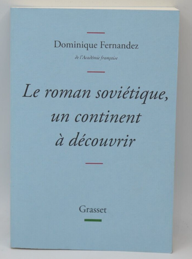 Le roman soviétique un continent à découvrir - Dominique Fernandez - livre