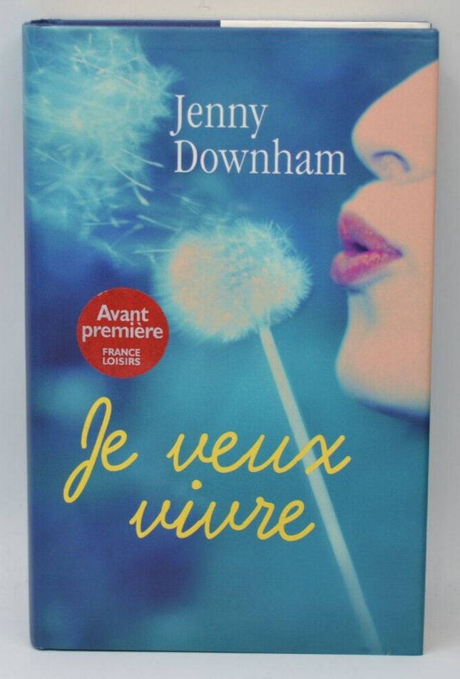 Je veux vivre - Downham Jenny - livre