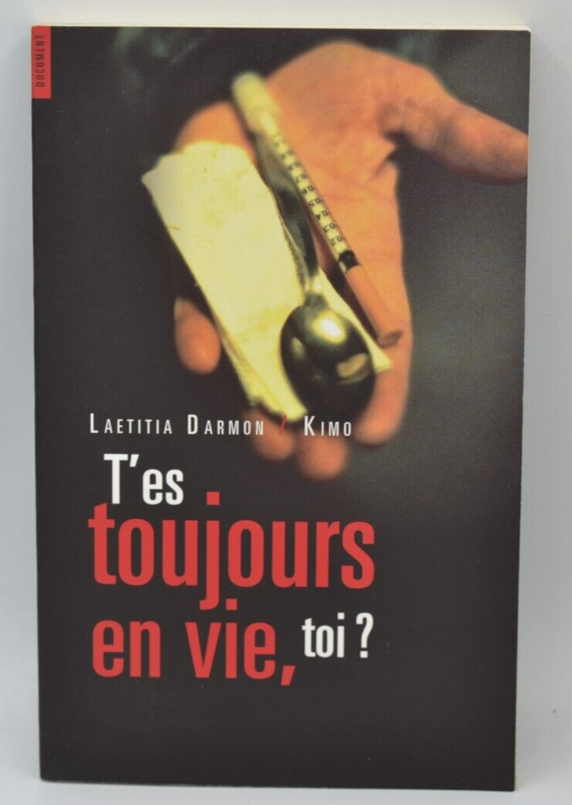 T'es toujours en vie toi - Laetitia Darmon Kimo - livre