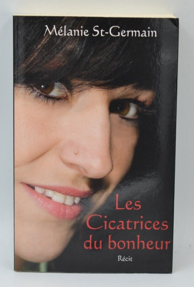 Les Cicatrices du bonheur - Melanie St Germain - livre