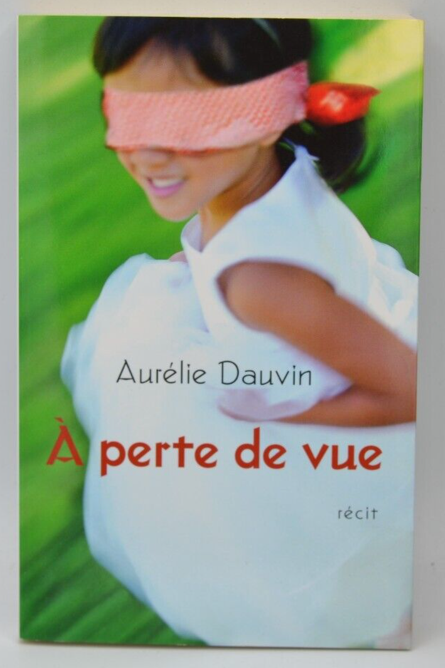 A perte de vue - Dauvin Aurelie - livre