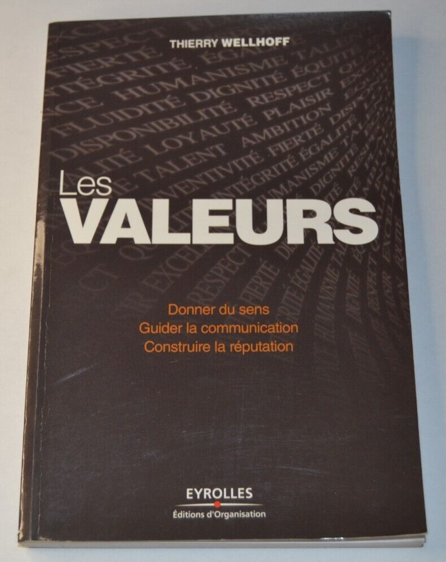 Les valeurs - Donner du sens guider la communication... T. Wellhoff - livre