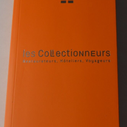 Les collectionneurs - 2022 - Restaurateurs, hoteliers, voyageurs - livre