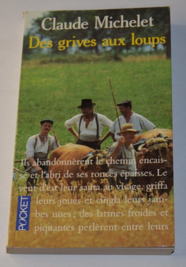 Des grives aux loups - Claude Michelet - livre