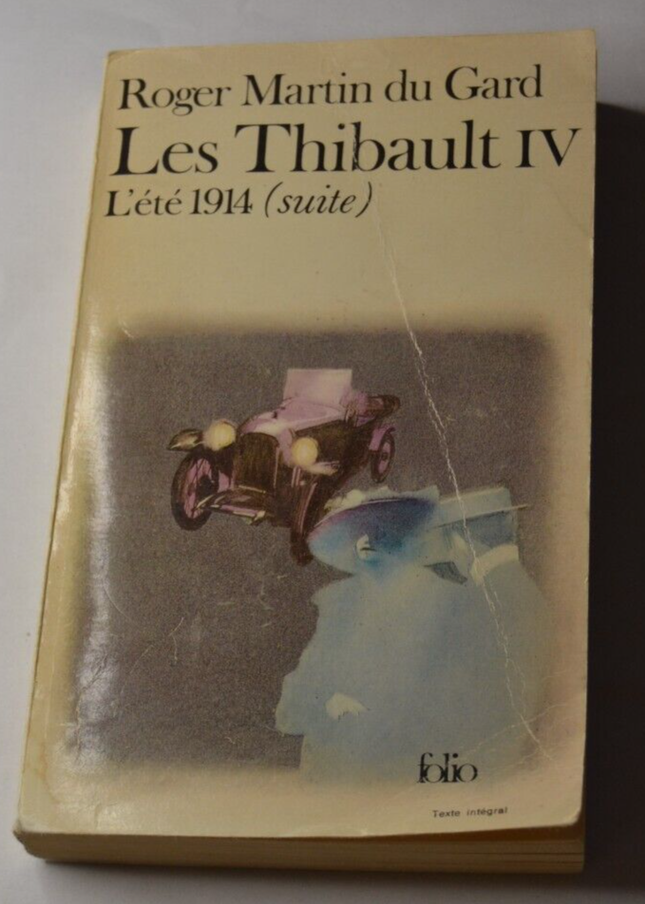 Les Thibault IV - L'été 1914 ( suite ) - Roger Martin du Gard - livre