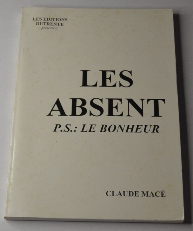 Les absent PS : Le bonheur - édition spéciale tirage limité à - C. Macé - livre