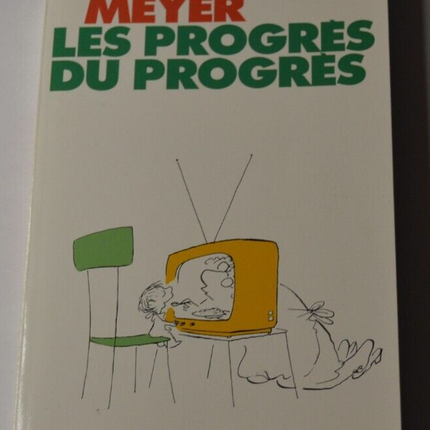 The Progress of Progress - Philippe Meyer - book