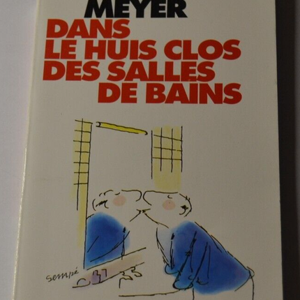 Hinter den verschlossenen Türen der Badezimmer - Philippe Meyer - Buch