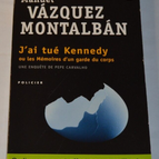 J'ai tué Kennedy - Manuel Vazquez Montalban - livre