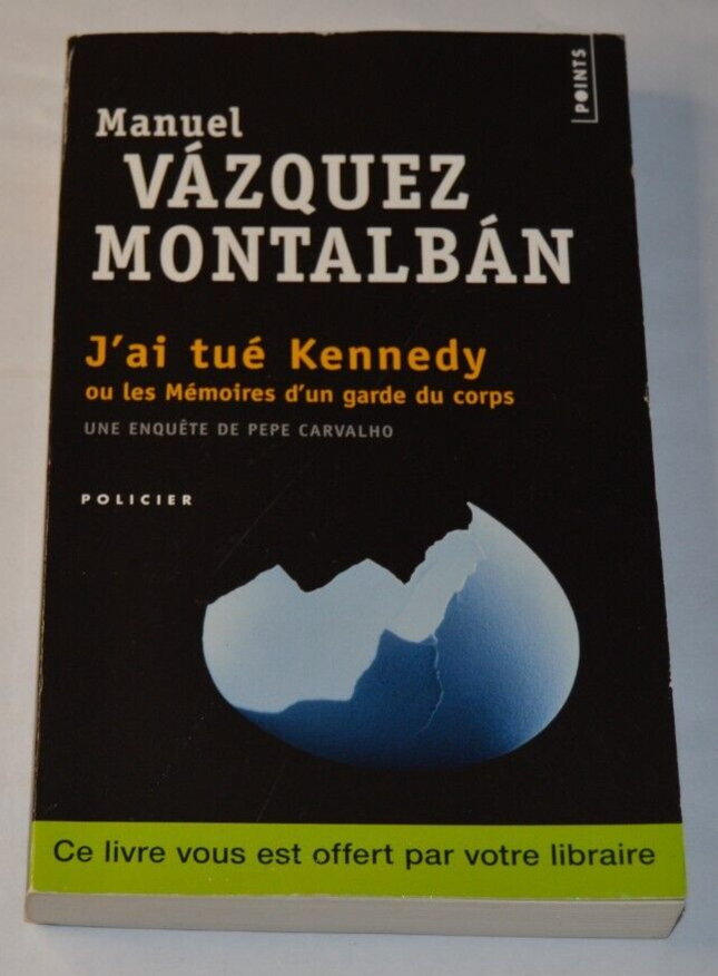J'ai tué Kennedy - Manuel Vazquez Montalban - livre